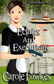Eclairs and Executions - a Terrified Detective Mystery Series Book